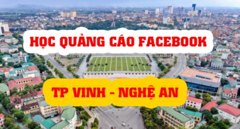 Trung tâm đào tạo quảng cáo Facebook uy tín - Thành phố Vinh Nghệ An