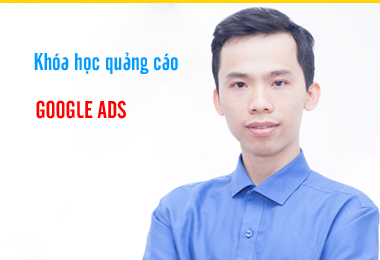 Khóa học chạy quảng cáo google ads ở Thanh Hóa
